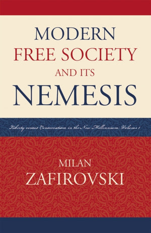Modern Free Society and Its Nemesis
