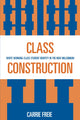 Book cover of: Class Construction. By: Carrie Freie