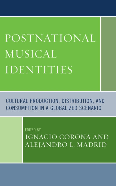 Book cover of: Postnational Musical Identities. By: Ignacio Corona