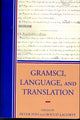Book cover of: Gramsci, Language, and Translation. By: Peter Ives