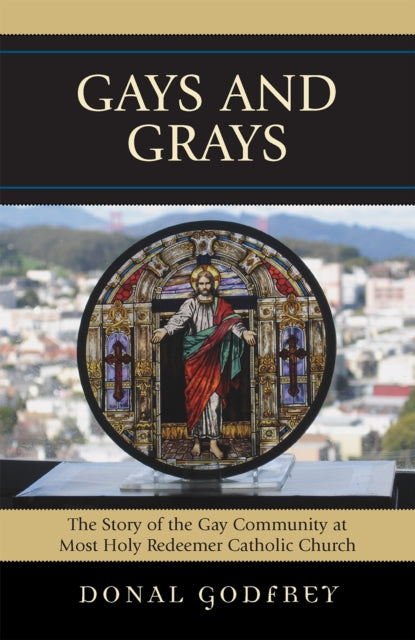 Book cover of: Gays and Grays. By: Donal Godfrey