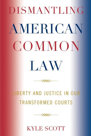 Dismantling American Common Law