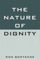 Book cover of: Nature of Dignity. By: Ron Bontekoe