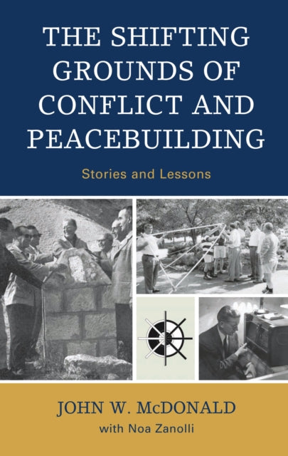 Book cover of: Shifting Grounds of Conflict and Peacebuilding. By: McDonald, John W.