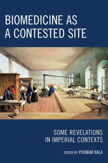 Book cover of: Biomedicine as a Contested Site