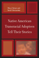 Book cover of: Native American Transracial Adoptees Tell Their Stories. By: Rita Simon