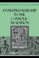 Book cover of: Entrepreneurship in the Catholic Tradition. By: Anthony G. Percy
