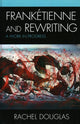Book cover of: Franketienne and Rewriting. By: Rachel Douglas