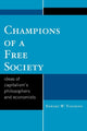 Book cover of: Champions of a Free Society. By: Edward Wayne Younkins