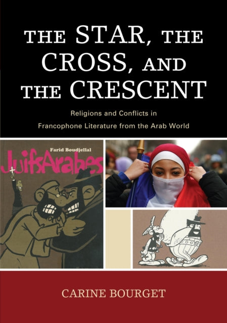 Book cover of: Star, the Cross, and the Crescent. By: Carine Bourget