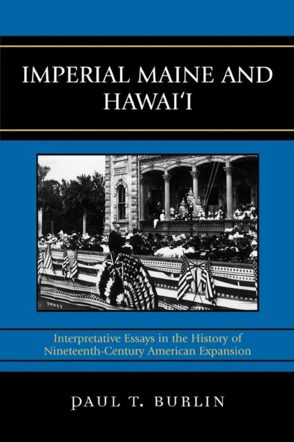 Book cover of: Imperial Maine and Hawai'i. By: Paul T. Burlin