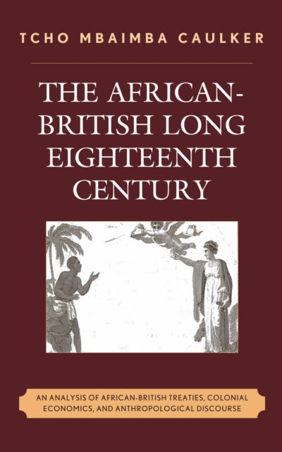 Book cover of: African-British Long Eighteenth Century. By: Tcho Mbaimba Caulker