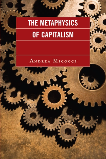 Book cover of: Metaphysics of Capitalism. By: Andrea Micocci