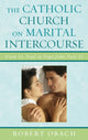 Book cover of: Catholic Church on Marital Intercourse. By: Robert E. Obach