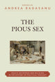 Book cover of: Pious Sex. By: Andrea Radasanu