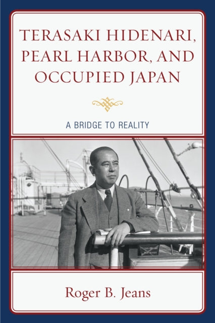 Book cover of: Terasaki Hidenari, Pearl Harbor, and Occupied Japan. By: Roger B. Jeans