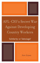 Book cover of: AFL-CIO's Secret War against Developing Country Workers. By: Kim Scipes