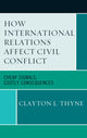 Book cover of: How International Relations Affect Civil Conflict. By: Clayton L. Thyne
