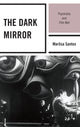 Book cover of: Dark Mirror. By: Marlisa Santos