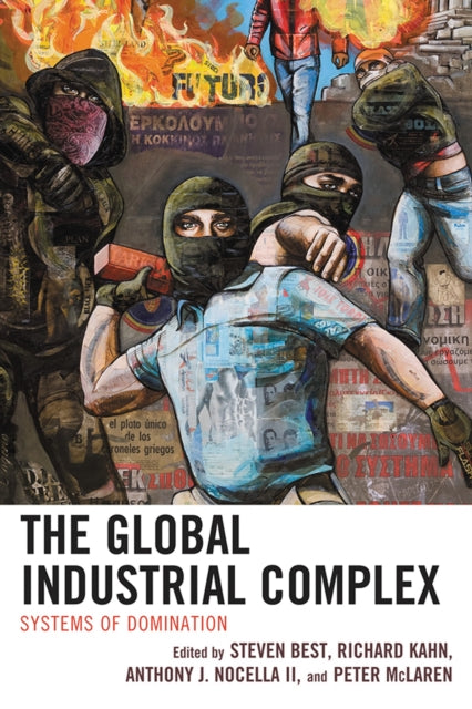 Book cover of: Global Industrial Complex. By: Steven Best