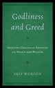 Book cover of: Godliness and Greed. By: Skip Worden