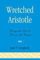 Book cover of: Wretched Aristotle. By: Jude P. Dougherty