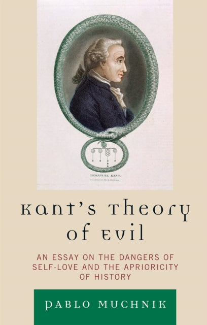Book cover of: Kant's Theory of Evil. By: Pablo Muchnik