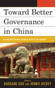 Book cover of: Toward Better Governance in China. By: Baogang Guo