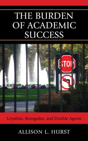 The Burden of Academic Success