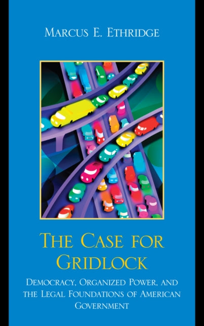 Book cover of: Case for Gridlock. By: Marcus E. Ethridge