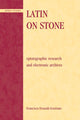 Book cover of: Latin on Stone. By: Francisca Feraudi-Gruénais