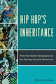 Book cover of: Hip Hop's Inheritance. By: Reiland Rabaka