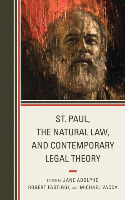 Book cover of: St. Paul, the Natural Law, and Contemporary Legal Theory. By: Jane Adolphe