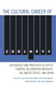 Book cover of: Cultural Career of Coolness. By: Ulla Haselstein