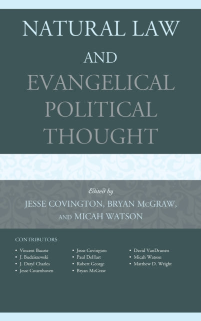 Book cover of: Natural Law and Evangelical Political Thought. By: Bryan T. McGraw