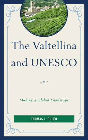 The Valtellina and UNESCO