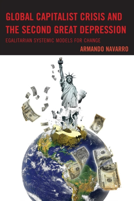 Book cover of: Global Capitalist Crisis and the Second Great Depression. By: Armando Navarro
