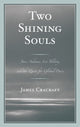 Book cover of: Two Shining Souls. By: James Cracraft