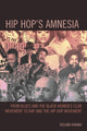 Book cover of: Hip Hop's Amnesia. By: Reiland Rabaka