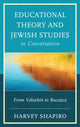 Book cover of: Educational Theory and Jewish Studies in Conversation