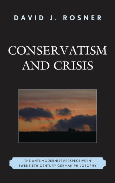 Book cover of: Conservatism and Crisis. By: David J. Rosner