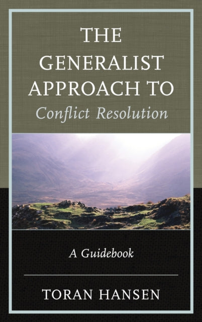 Book cover of: Generalist Approach to Conflict Resolution. By: Toran Hansen