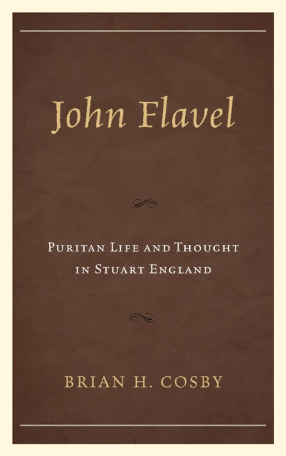 Book cover of: John Flavel. By: Brian H. Cosby