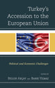 Book cover of: Turkey's Accession to the European Union. By: Belgin Akçay
