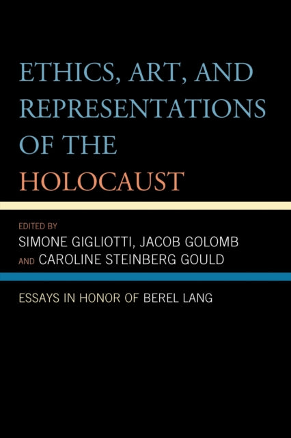 Book cover of: Ethics, Art, and Representations of the Holocaust