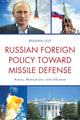 Book cover of: Russian Foreign Policy toward Missile Defense. By: Bilyana Lilly