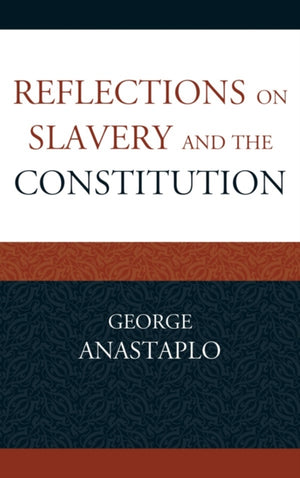 Reflections on Slavery and the Constitution