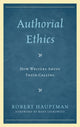 Book cover of: Authorial Ethics. By: Robert Hauptman