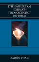 Book cover of: Failure of China's Democratic Reforms. By: Zaijun Yuan