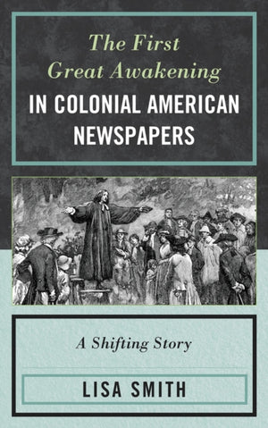 First Great Awakening in Colonial American Newspapers